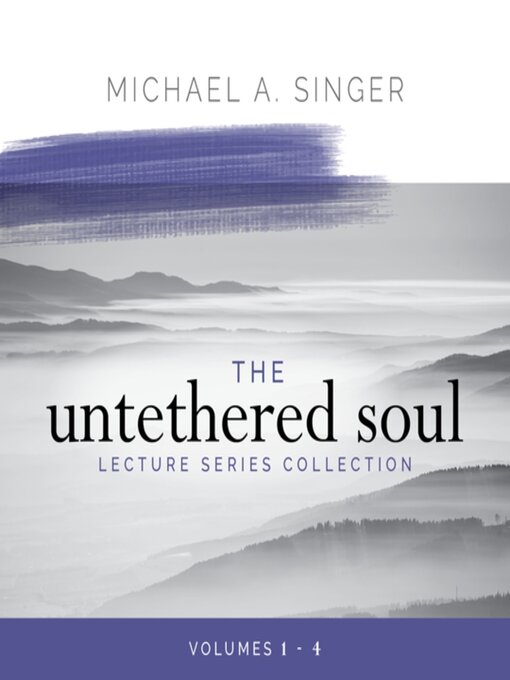 Cover image for The Untethered Soul Lecture Series Collection, Volumes 1-4